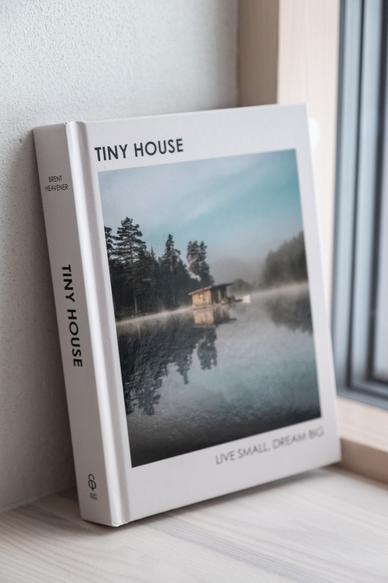 Tiny House: Live Small, Dream Big